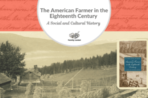 The American Farmer in the Eighteenth Century Review: A Social and Cultural History – Fall Book Selection