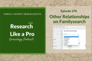 RLP 278: Other Relationships on FamilySearch