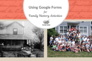 Using Google Forms For Family History Activities