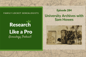 RLP 284: University Archives with Sam Howes