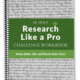 14-Day Research Like a Pro Challenge Workbook – Spiral Bound