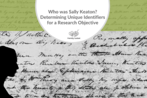 Who was Sally Keaton? Determining Unique Identifiers for a Research Objective