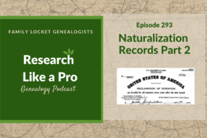 RLP 293: Naturalization Records Part 2