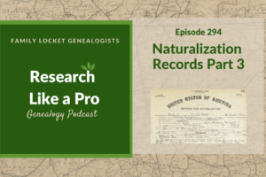 RLP 294: Naturalization Records Part 3