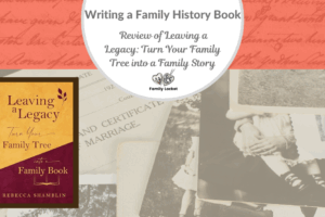 Review of Leaving a Legacy: Turn Your Family Tree into a Family Book
