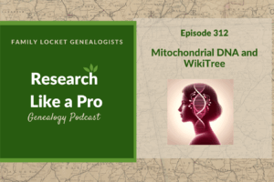 RLP 312: Mitochondrial DNA and WikiTree