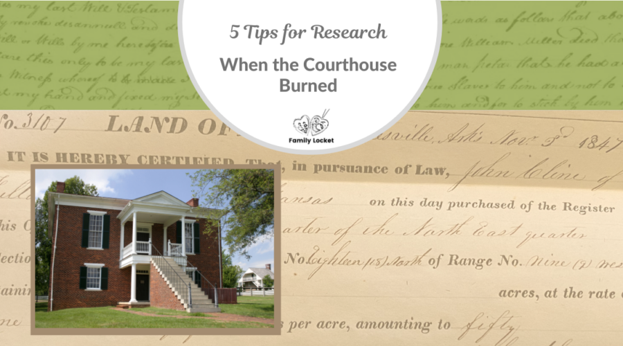5 Tips for Research When the Courthouse Burned