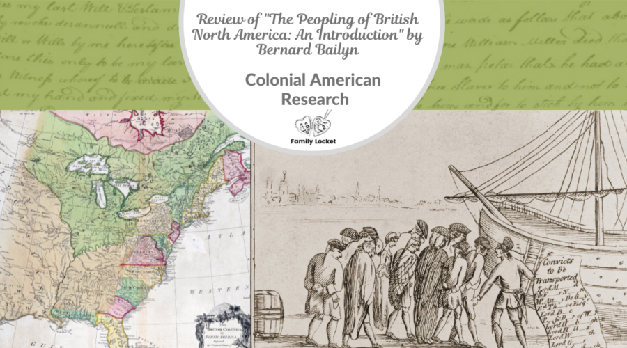 Colonial American Research and a Review of “The Peopling of British North America: An Introduction” by Bernard Bailyn