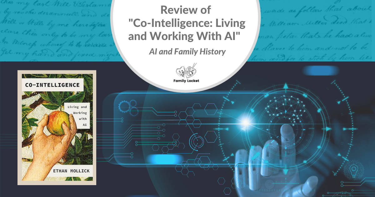 Co-intelligence Living And Working With Ai Pdf AI and Family History: Review of “Co-Intelligence: Living and Working