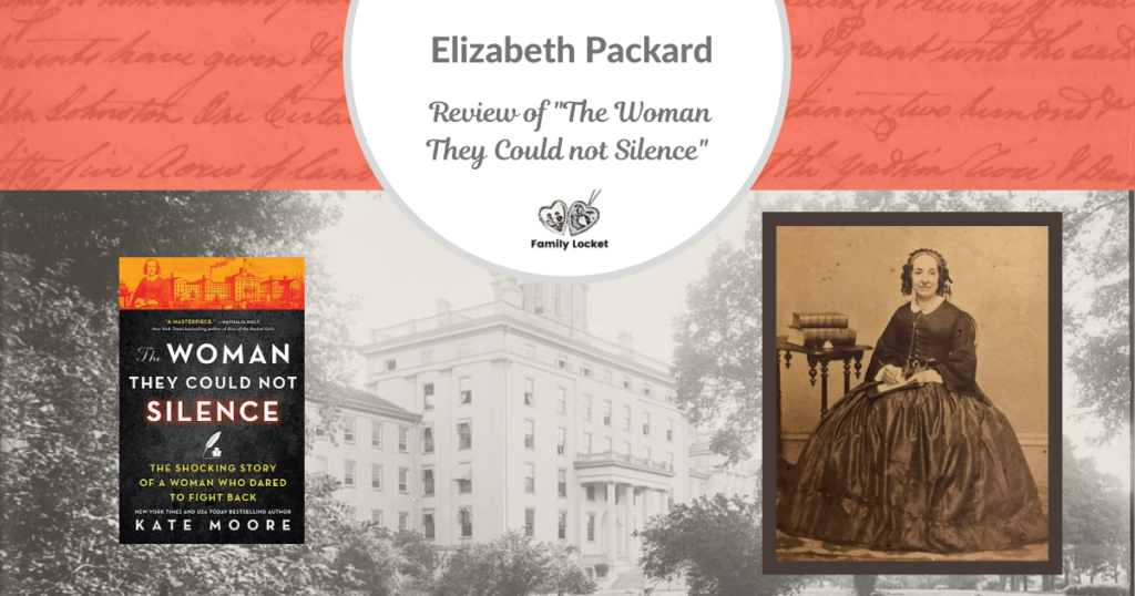 Elizabeth Packard and Review of “The Woman They Could not Silence ...