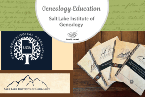 Genealogy Education through Salt Lake Institute of Genealogy (SLIG)