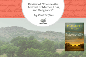 Review of “Chenneville: A Novel of Murder, Loss, and Vengeance” by Paulette Jiles