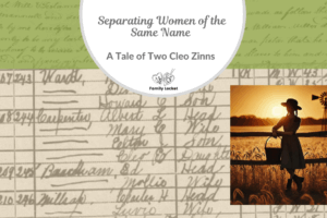 Separating Women of the Same Name: A Tale of Two Cleo Zinns