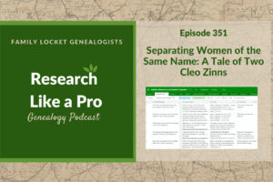 RLP 351: Separating Women of the Same Name: A Tale of Two Cleo Zinns