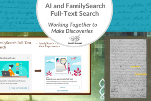 AI and FamilySearch Full-Text Search: Working Together to Make Discoveries