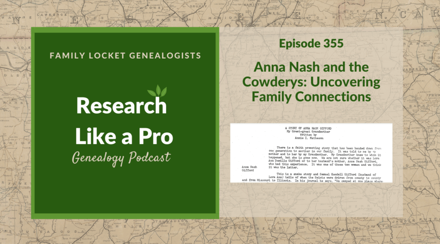 RLP 355: Anna Nash and the Cowderys: Uncovering Family Connections