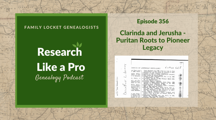 RLP 356: Clarinda and Jerusha – Puritan Roots to Pioneer Legacy