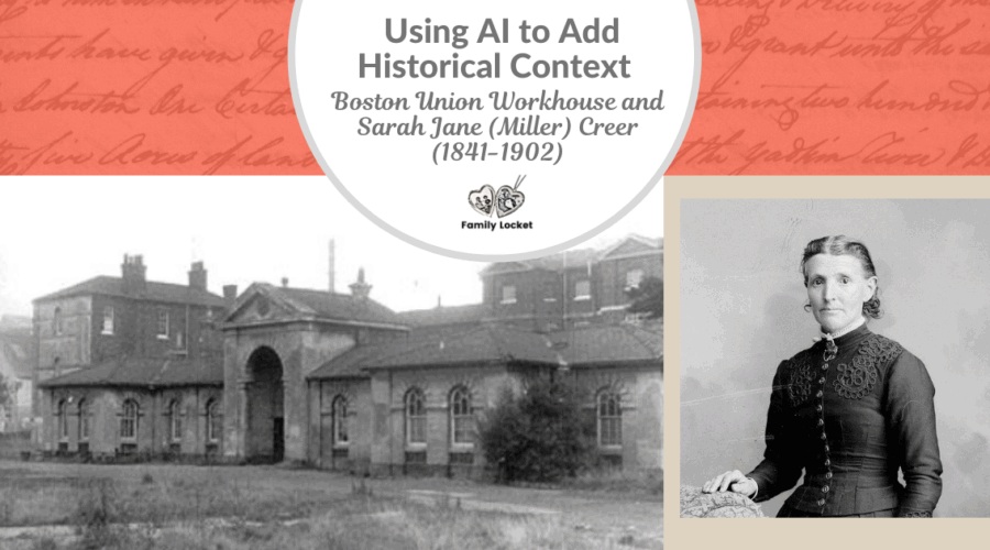 Boston Union Workhouse and Sarah Jane (Miller) Creer (1841-1902): Using AI to Add Historical Context