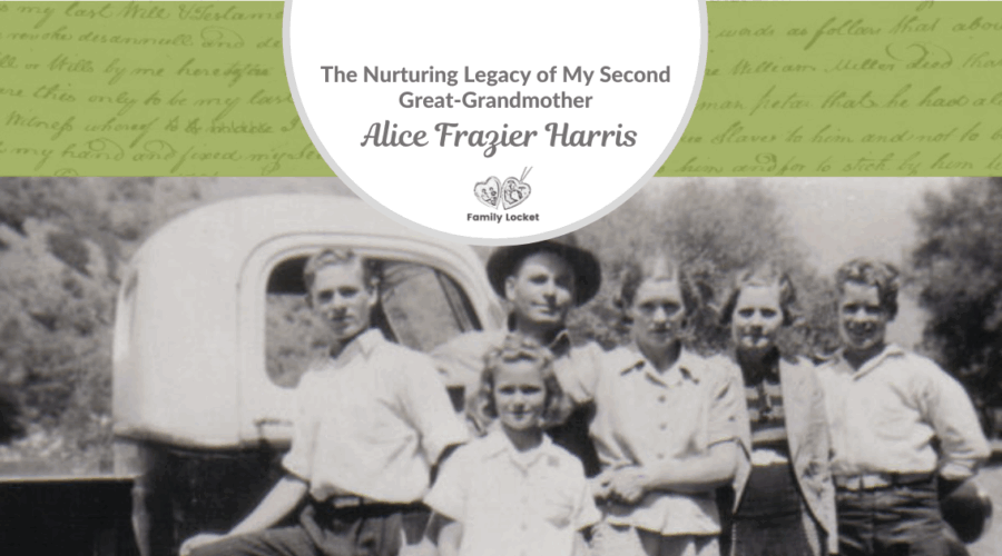 The Nurturing Legacy of My Second Great-Grandmother: Alice Frazier Harris