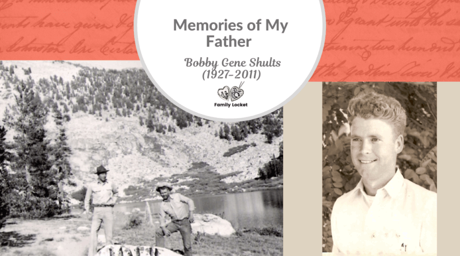 Memories of My Father: Bobby Gene Shults (1927-2011)