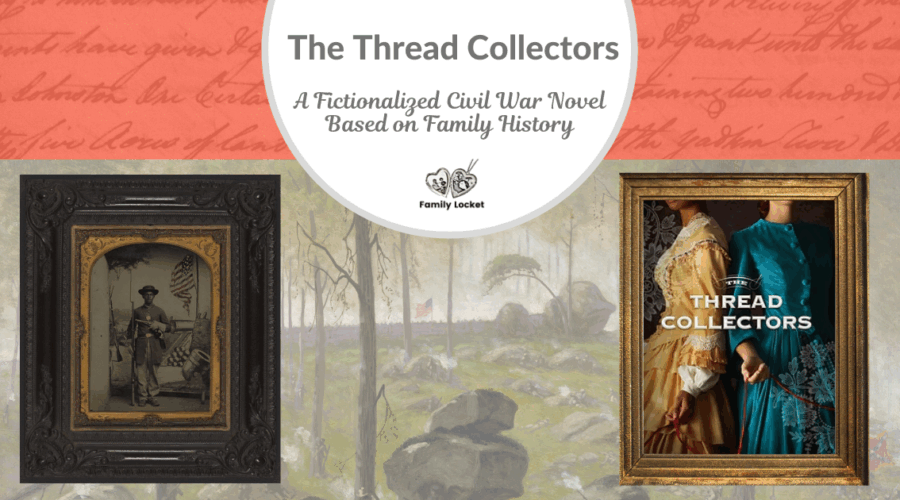 “The Thread Collectors”: A Fictionalized Civil War Novel Based on Family History