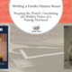 Writing a Family History Novel: Keeping the Watch: Caretaking the Hidden Value of a Family Heirloom