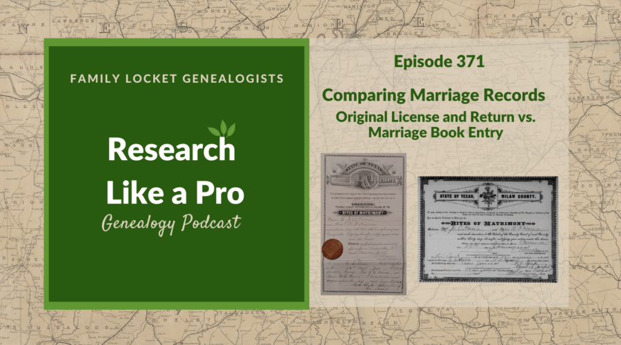 RLP 371: Comparing Marriage Records – Original License and Return vs. Marriage Book Entry