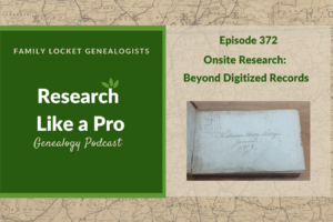 RLP 372: Onsite Research: Beyond Digitized Records