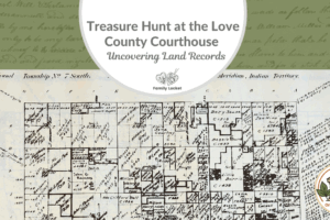 Treasure Hunt at the Love County Courthouse: Uncovering Land Records