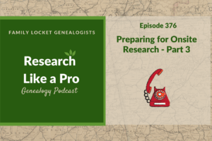 RLP 376: Preparing for Onsite Research – Part 3