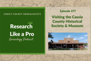 RLP 377: Visiting the Cassia County Historical Society & Museum