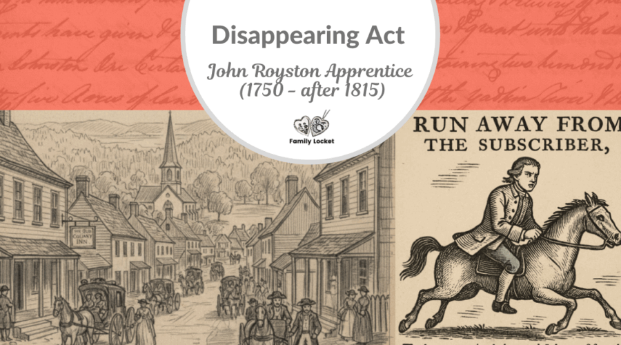 Disappearing Act: John Royston Apprentice (1750 – after 1814)