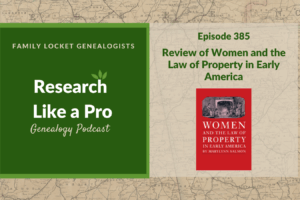 RLP 385: Review of Women and the Law of Property in Early America