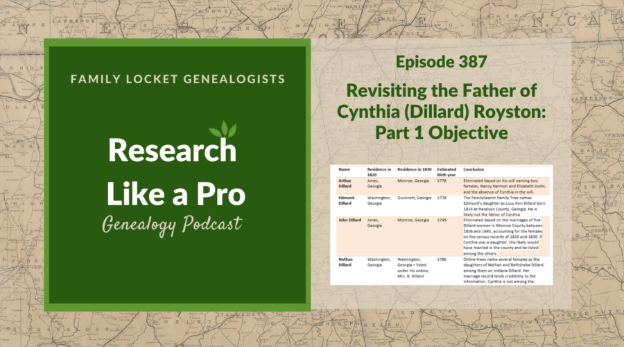 RLP 387: Revisiting the Father of Cynthia (Dillard) Royston – Part 1 Objective