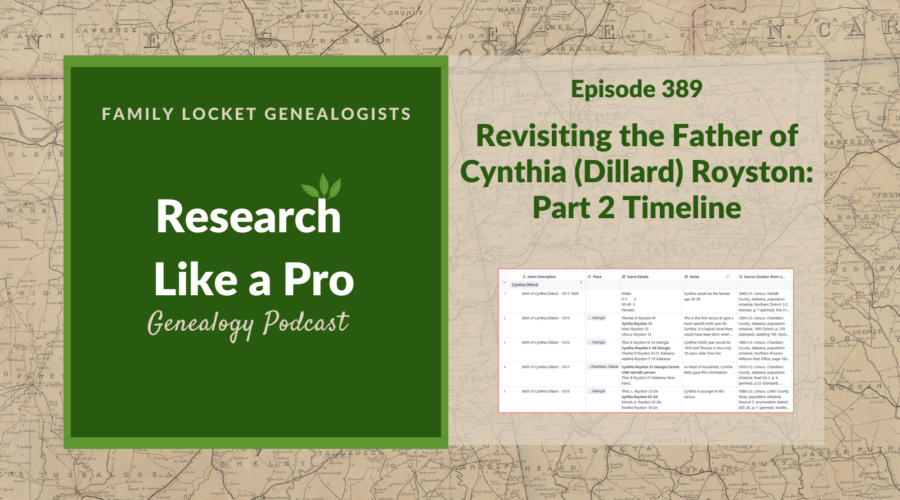 RLP 389: Revisiting the Father of Cynthia (Dillard) Royston – Part 2 Timeline