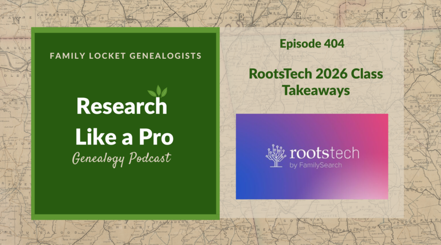 RLP 404: RootsTech 2026 Class Takeaways
