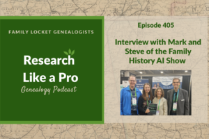 RLP 405: Interview with Mark and Steve of the Family History AI Show