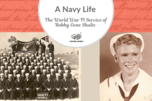 A Navy Life: The World War II Service of Bobby Gene Shults