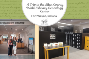 A Trip to the Allen County Public Library Genealogy Center