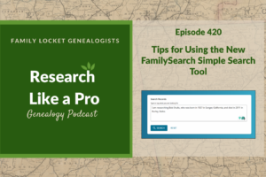 RLP 420: Tips for Using the New FamilySearch Simple Search Tool