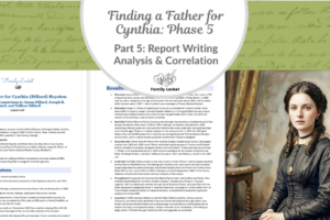 Finding a Father for Cynthia: Phase 5 – Part 5: Report Writing – Analysis & Correlation