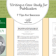 Writing a Case Study for Publication: 7 Tips for Success