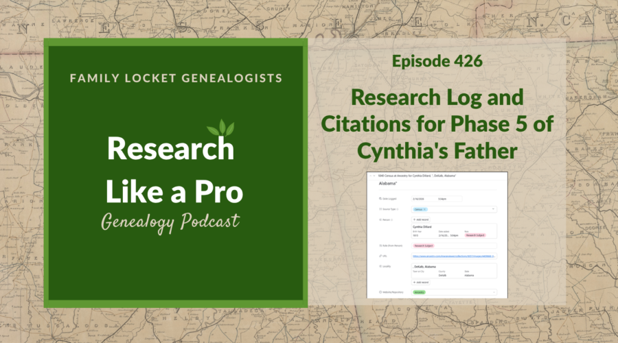 RLP 426: Research Log and Citations for Phase 5 of Cynthia Dillard’s Father