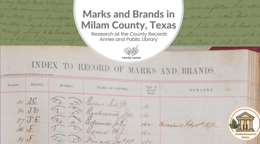 Marks and Brands in Milam County: Research at the County Records Annex and Public Library